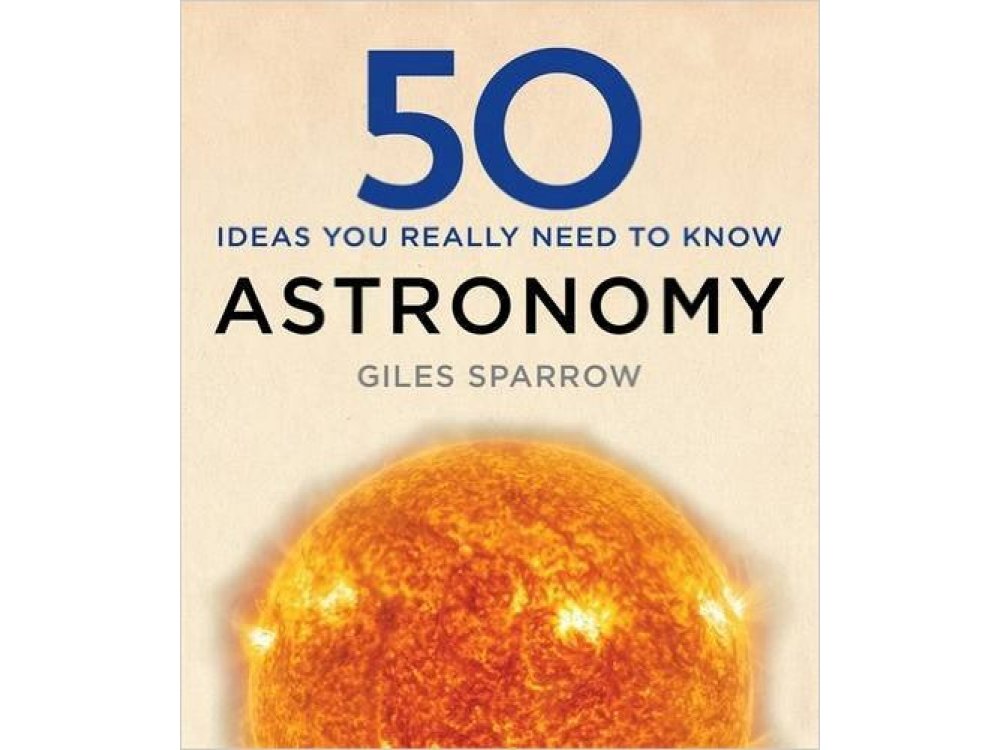 50 Astronomy Ideas You Really Need to Know