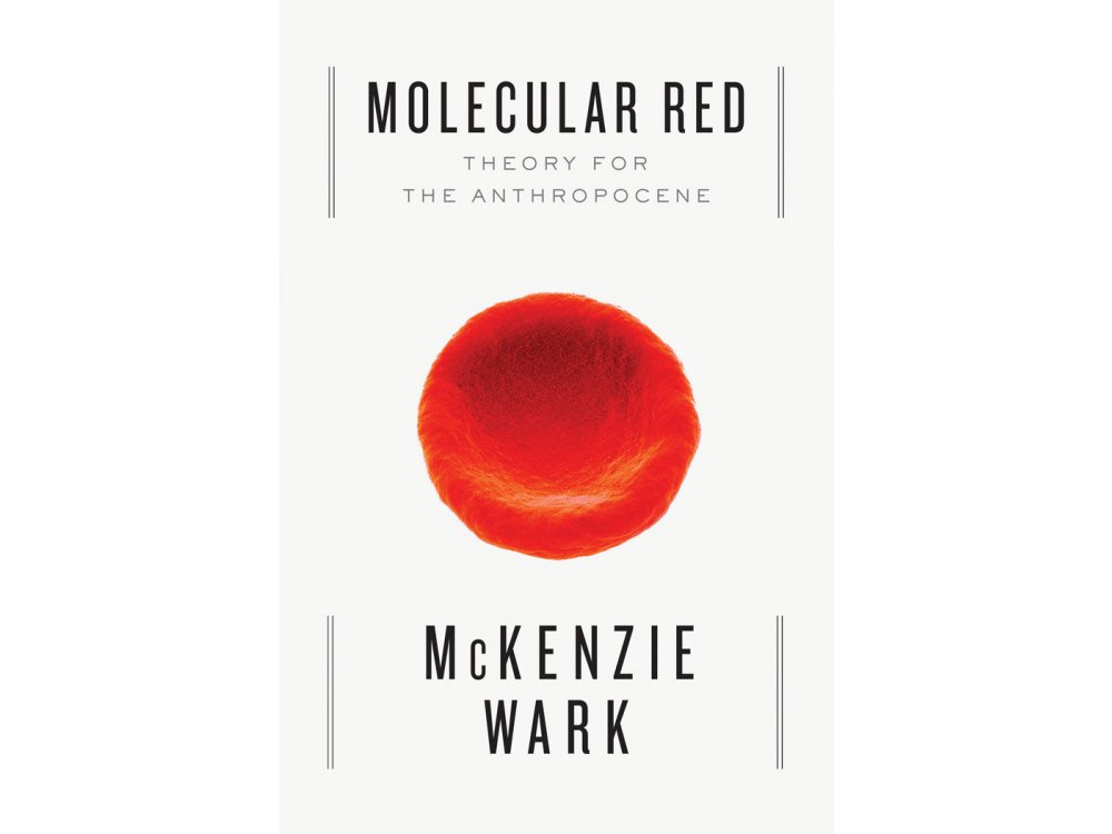Molecular Red: Theory for the Anthropocene