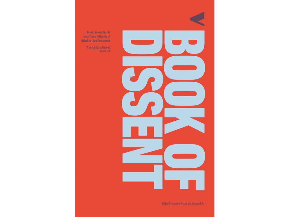 The Verso Book of Dissent: Revolutionary Words from Three Millenia of Rebellion and Resistance