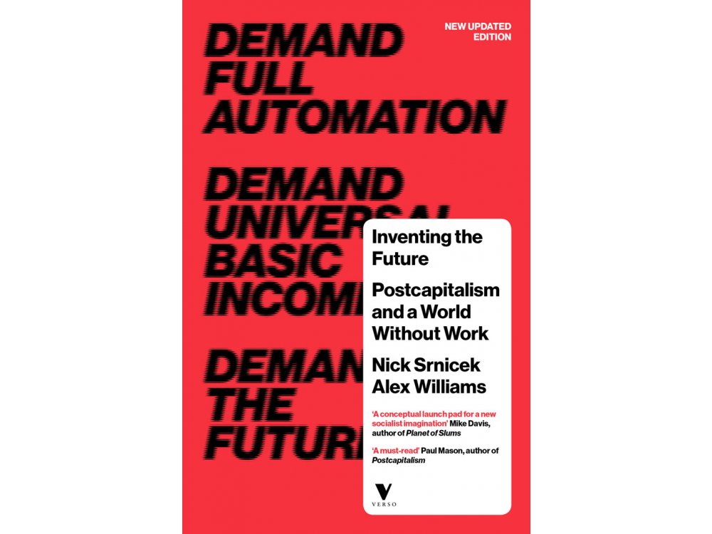 Inventing the Future: Postcapitalism and a World Without Work