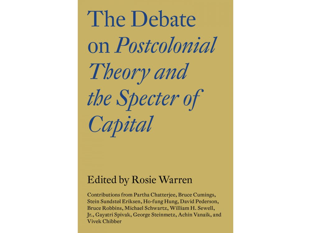 The Debate on Postcolonial Theory and the Spectre of Capital