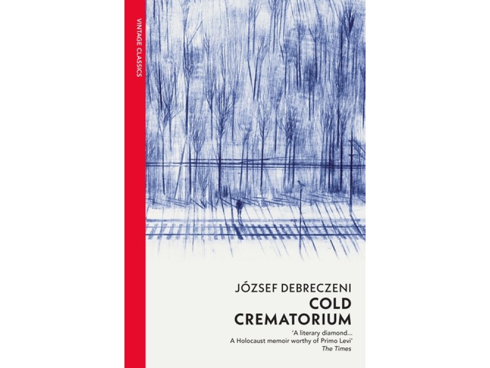 Cold Crematorium: Reporting from the Land of Auschwitz