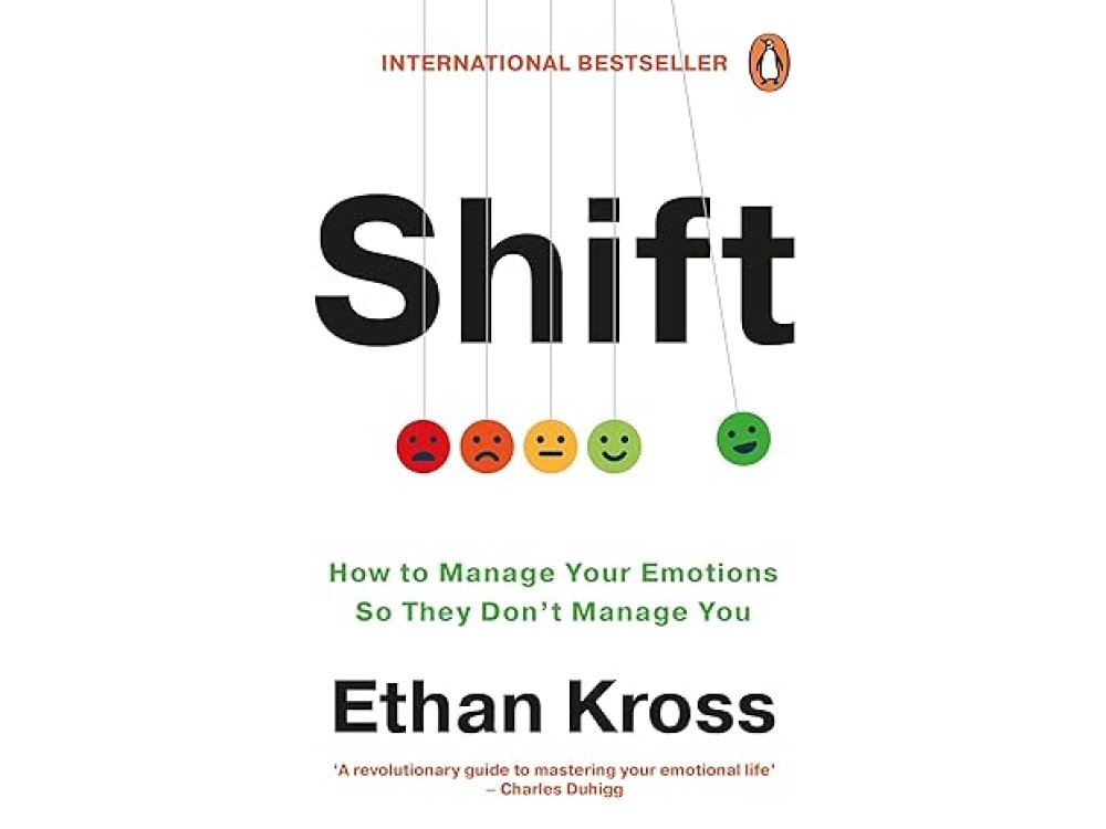 Shift: How to Manage Your Emotions so They Don’t Manage You