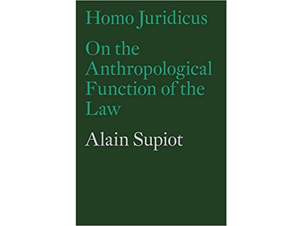 Homo Juridicus: On the Anthropological Function of the Law