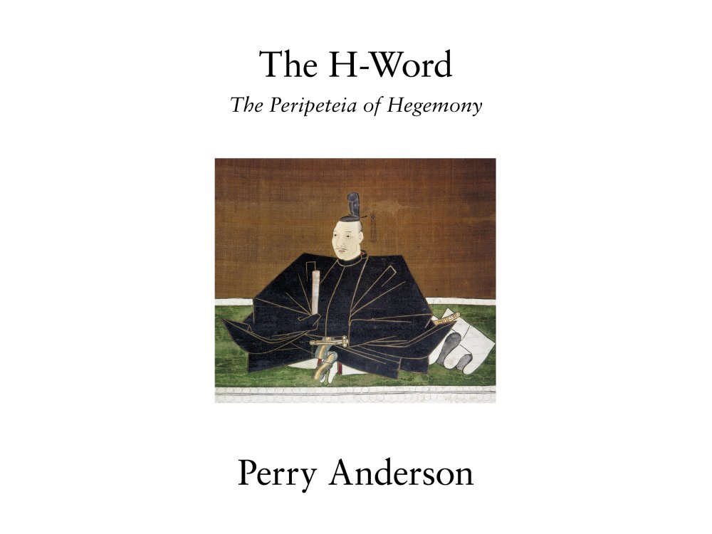 The H-Word: The Peripeteia of Hegemony