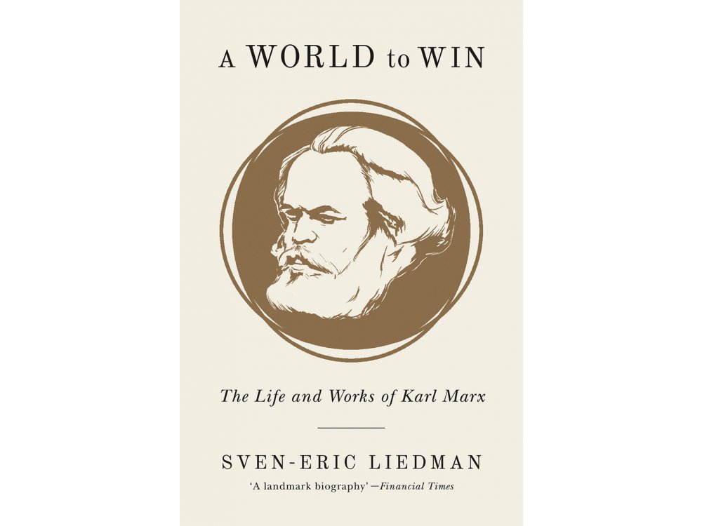 World to Win: The Life and Thought of Karl Marx