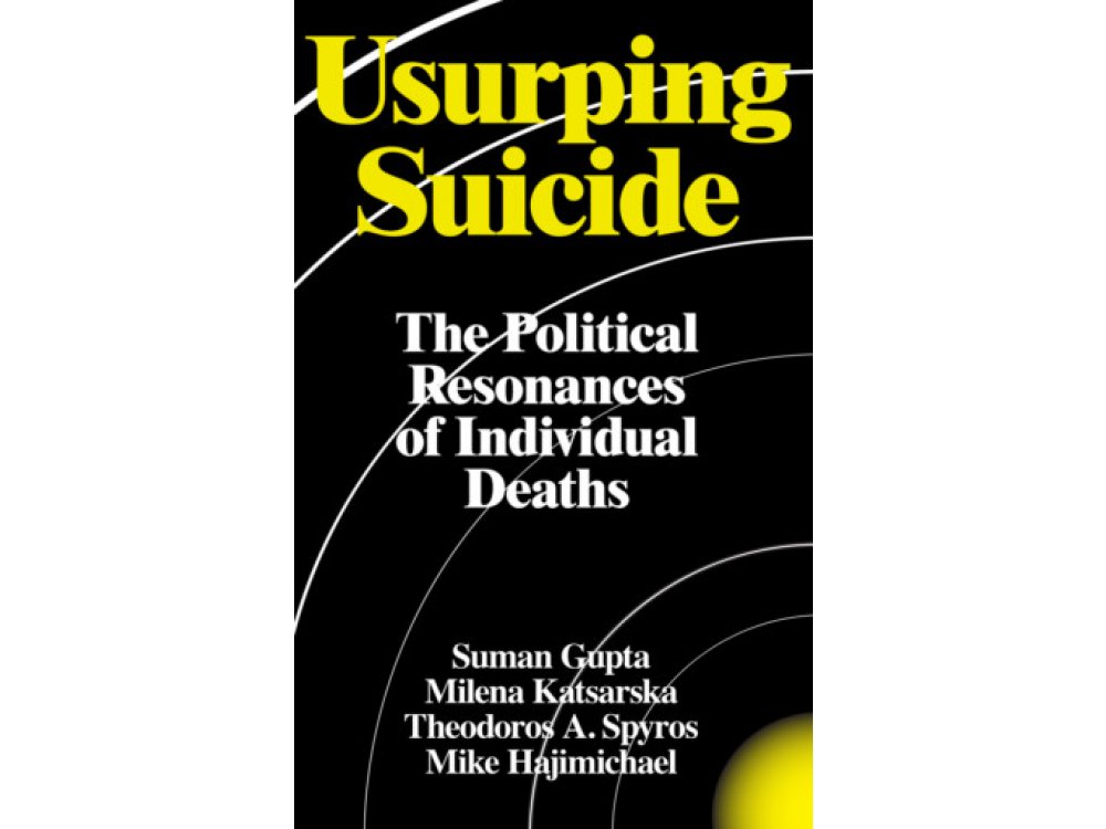 Usurping Suicide: The Political Resonances of Individual Deaths