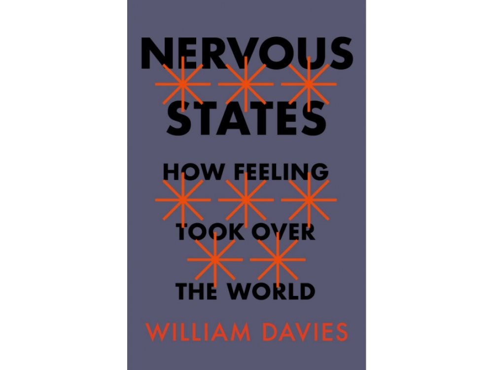 Nervous States: How Feeling Took Over the World