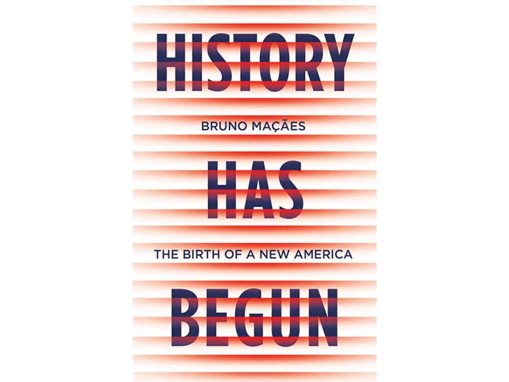 History Has Begun: The Birth of a New America