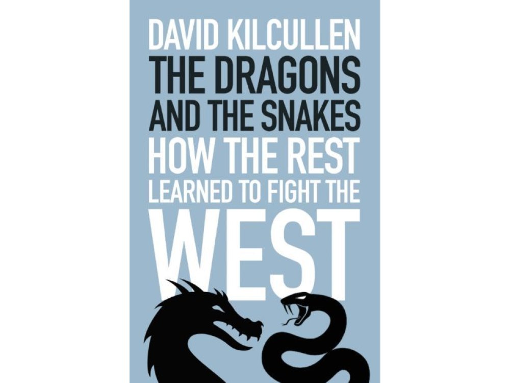 The Dragons and the Snakes: How the Rest Learned to Fight the West