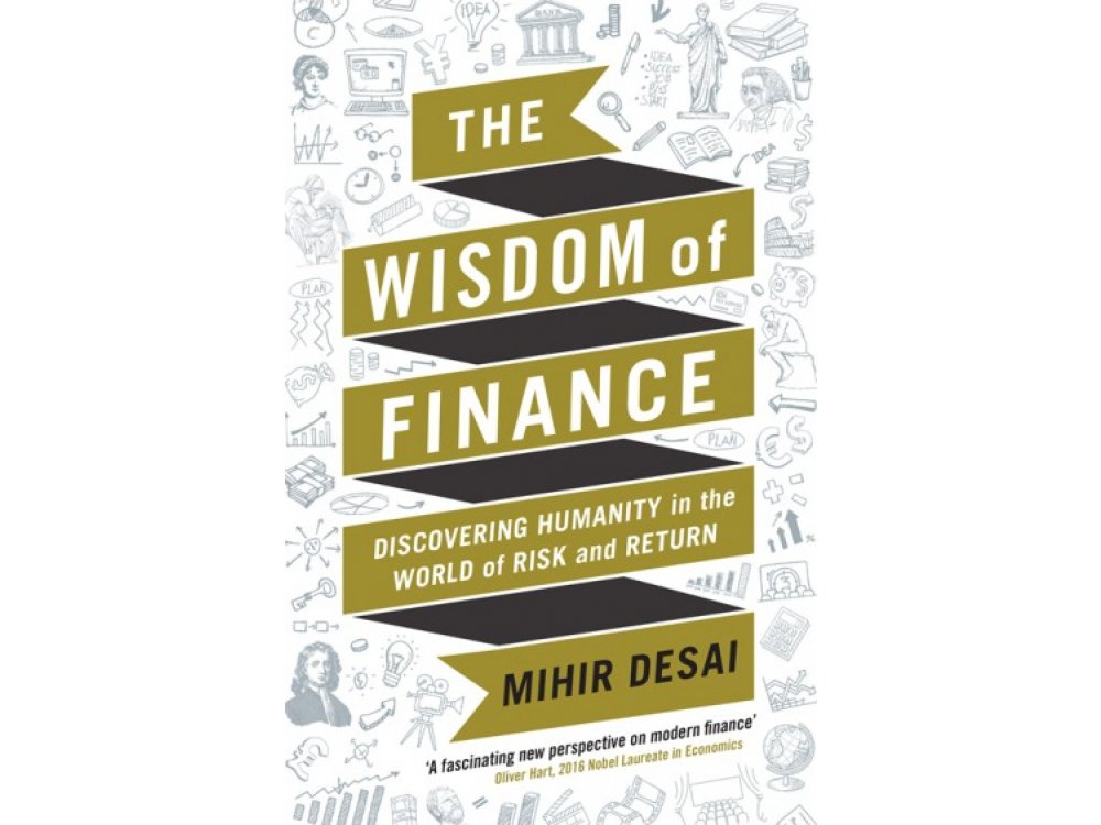 The Wisdom of Finance: Discovering Humanity in the World of Risk and Return