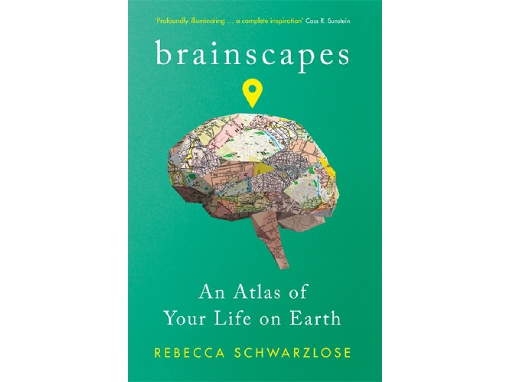 Brainscapes: An Atlas of Your Life on Earth