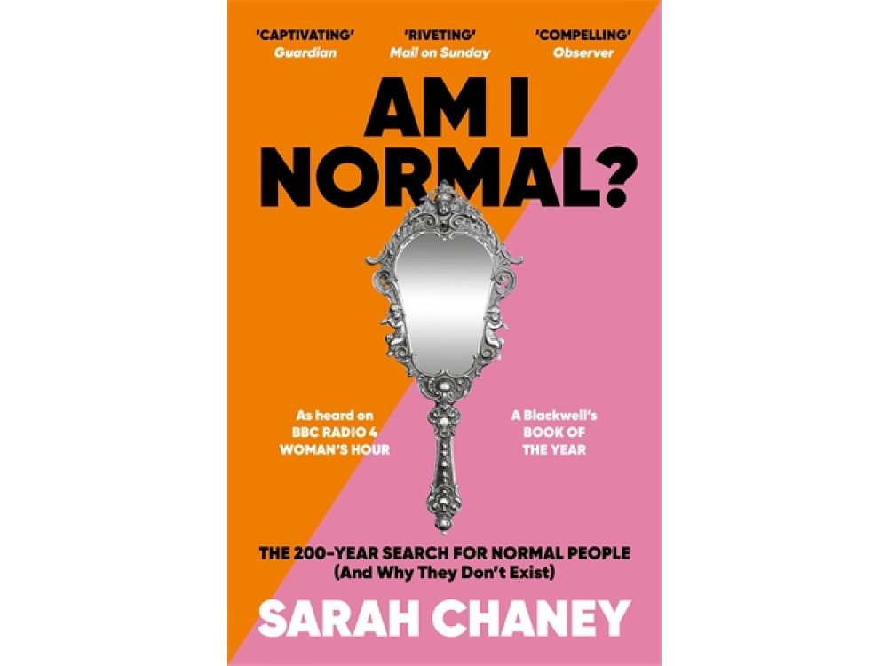 Am I Normal?: The 200-Year Search for Normal People (and Why They Don’t Exist)