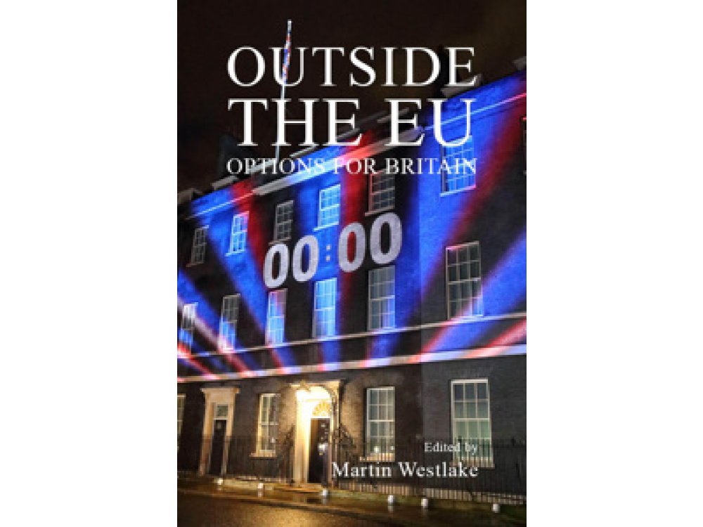 Outside the EU: Options for Britain