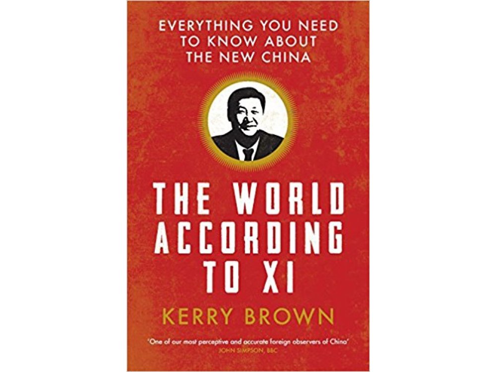 The World According to Xi: Everything You Need to Know About China