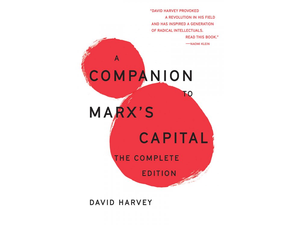 A Companion To Marx's Capital: The Complete Edition