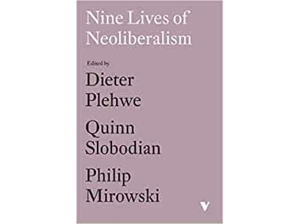 Nine Lives of Neoliberalism - Slobodian Quinn - Plehwe Dieter - Mirowski Philip - 9781788732536 | Bookpath