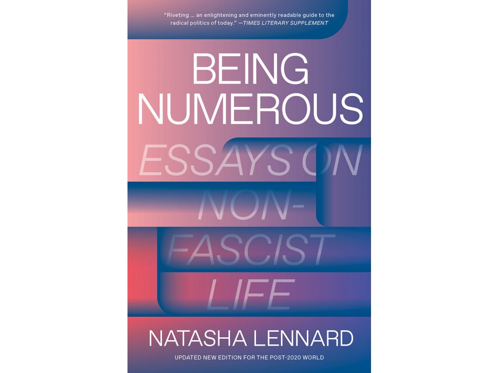 Being Numerous: Essays on Non-Fascist Life