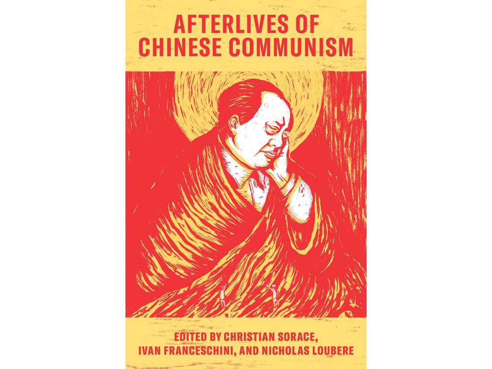 Afterlives of Chinese Communism