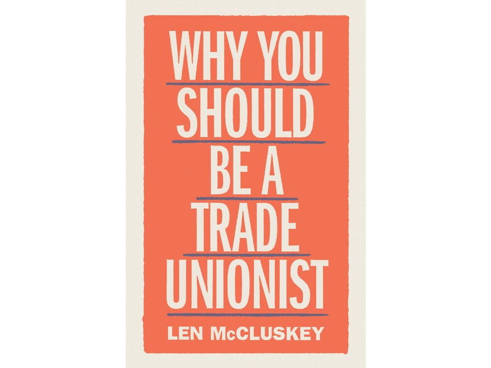 Why You Should Be a Trade Unionist