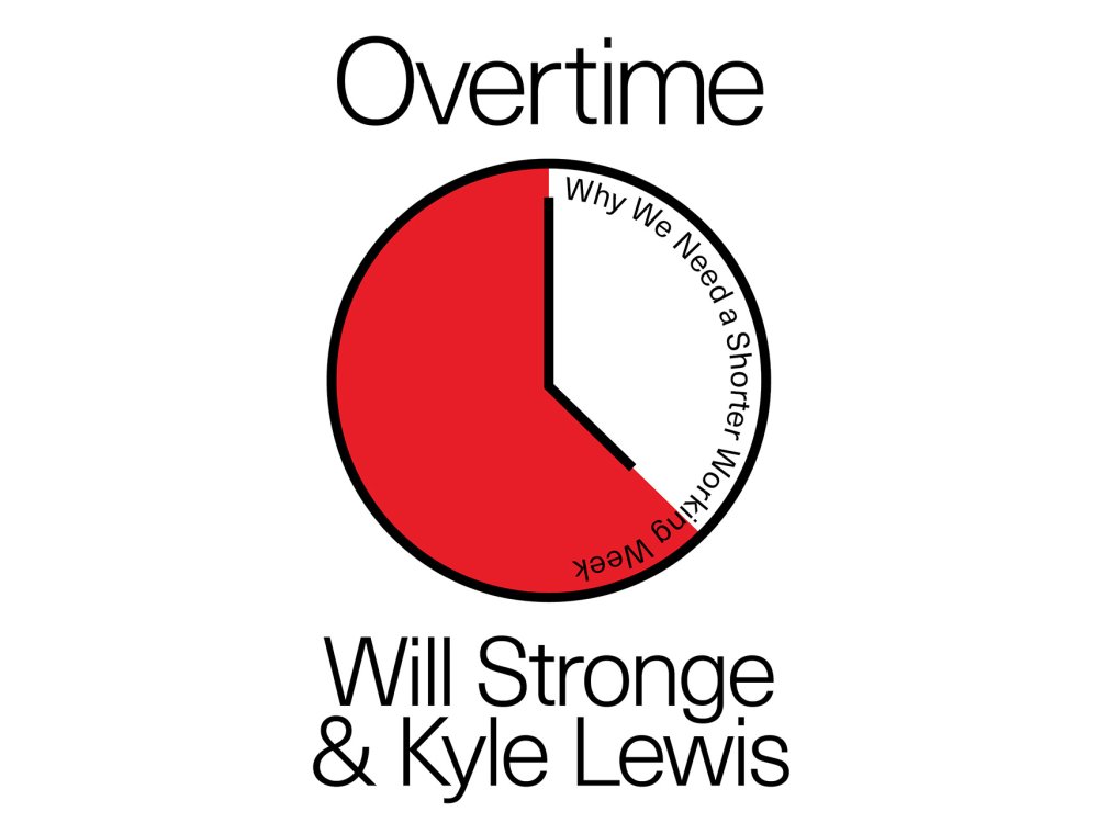 Overtime: Why We Need A Shorter Working Week
