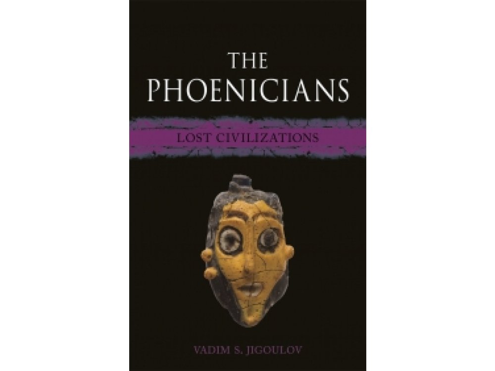 The Phoenicians (Lost Civilizations)