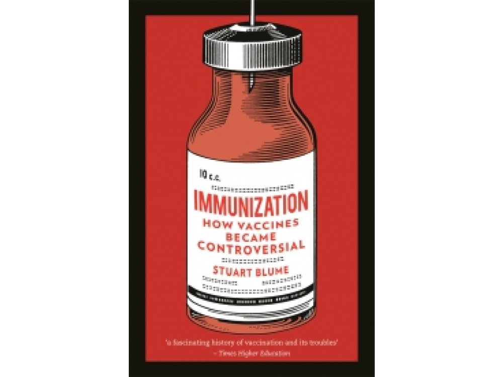 Immunization: How Vaccines Became Controversial