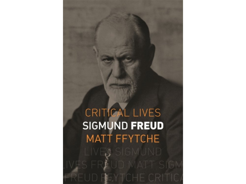 Sigmund Freud (Critical Lives)