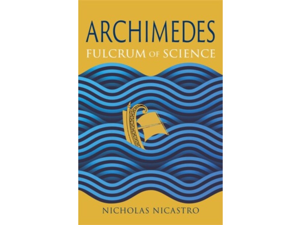 Archimedes: Fulcrum of Science