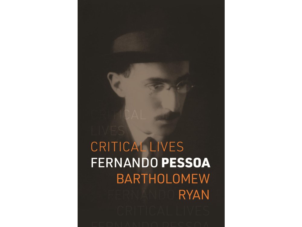 Fernando Pessoa (Critical Lives)