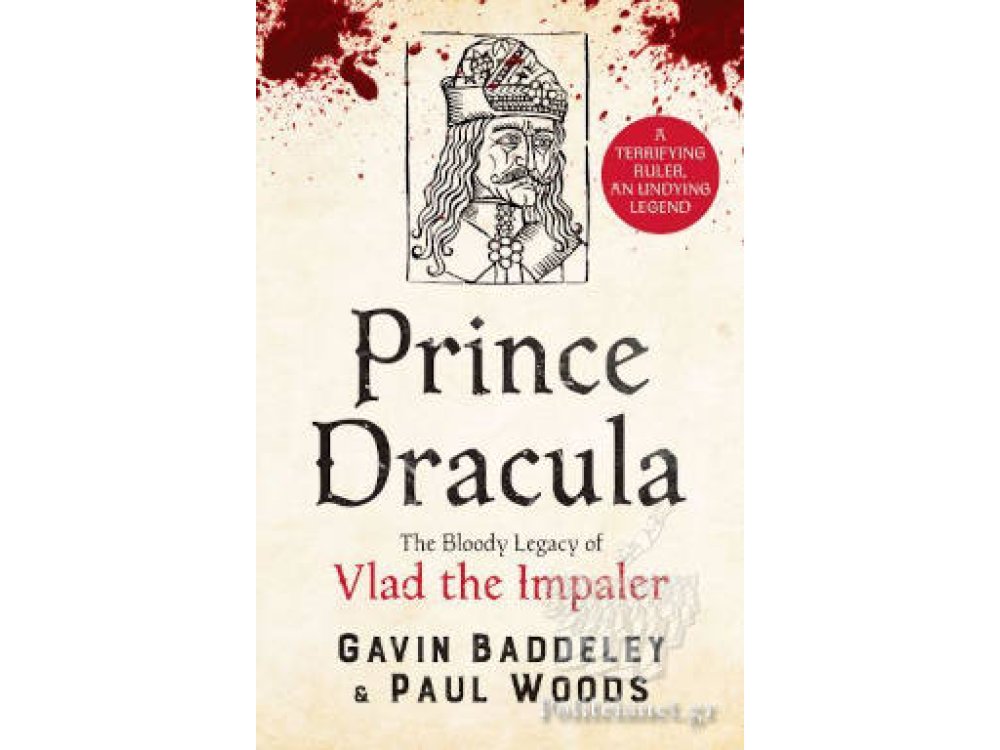 Prince Dracula: The Bloody Legacy of Vlad the Impaler