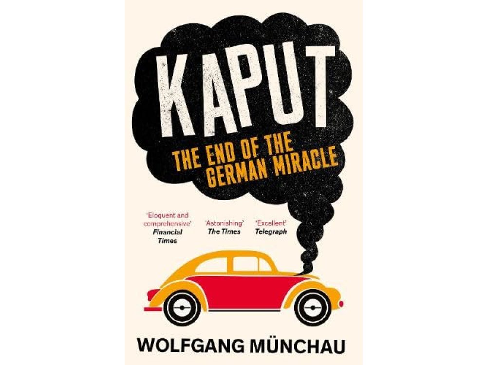 Kaput: The End of the German Miracle