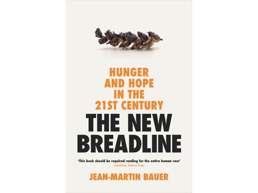 The New Breadline: Hunger and Hope in the 21st Century