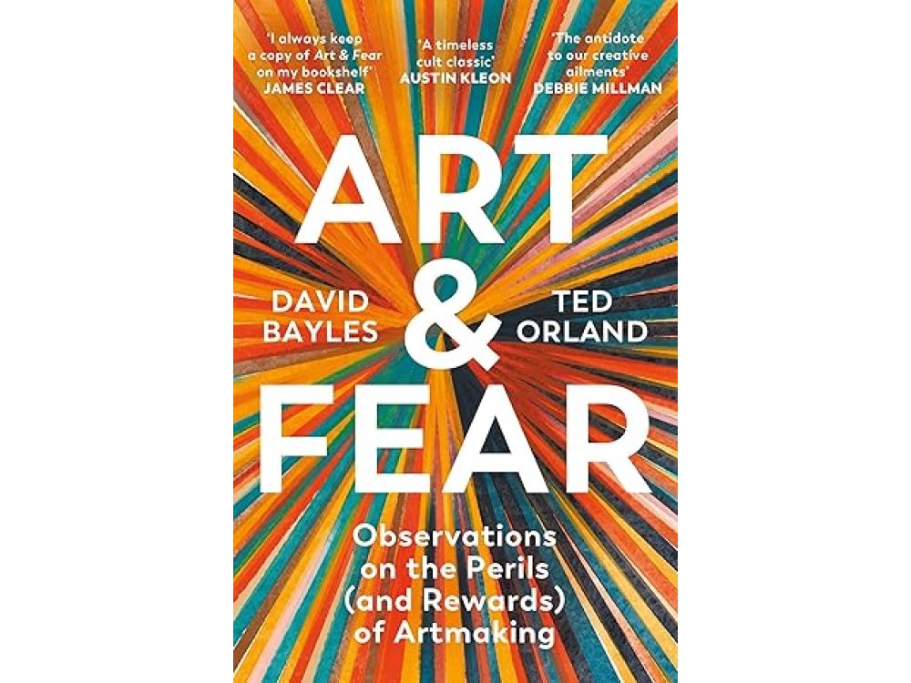Art & Fear: Observations on the Perils (and Rewards) of Artmaking