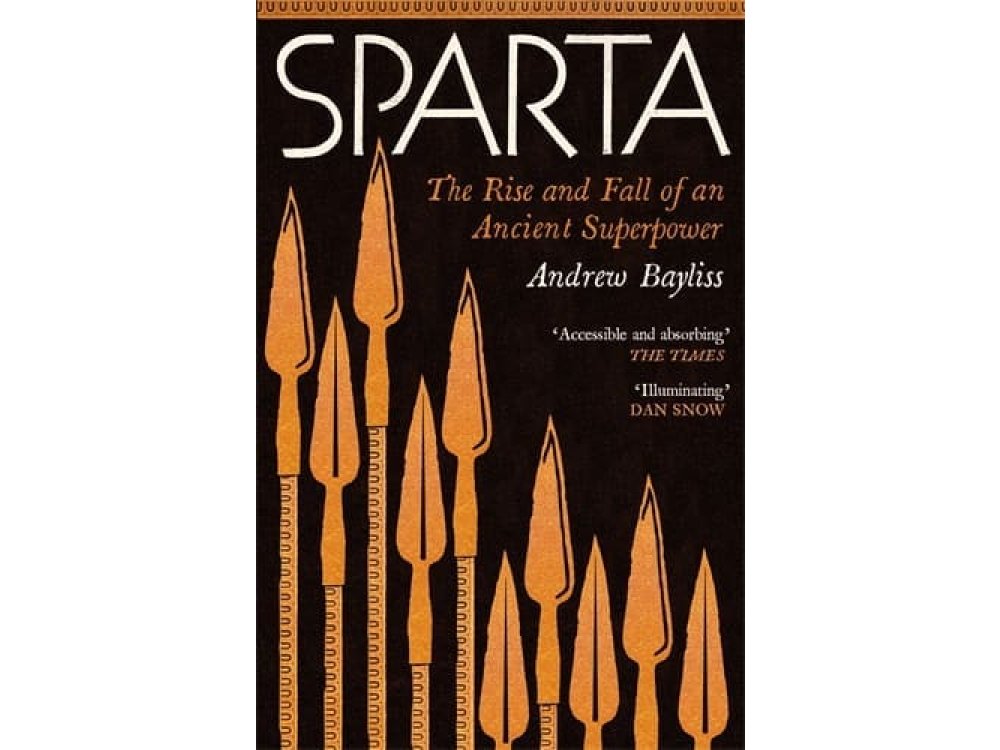 Sparta: The Rise and Fall of an Ancient Superpower