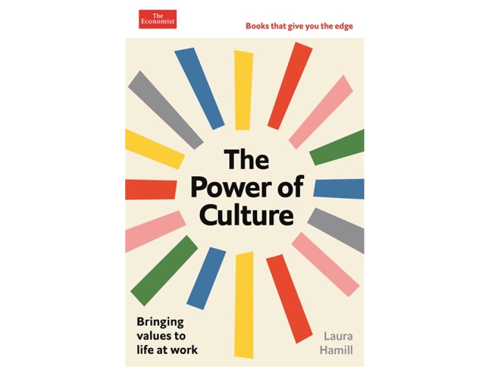The Power of Culture: Bringing Values to Life at Work (The Economist)