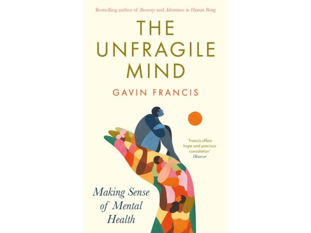 The Unfragile Mind: Making Sense of Mental Health