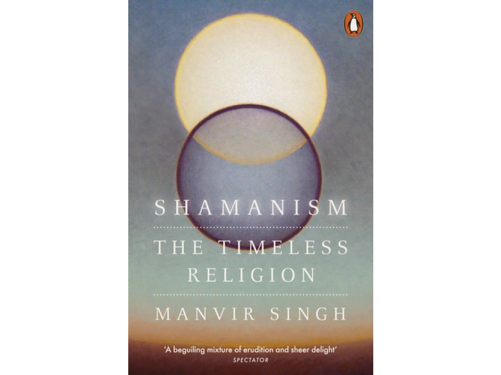 Shamanism: The Timeless Religion