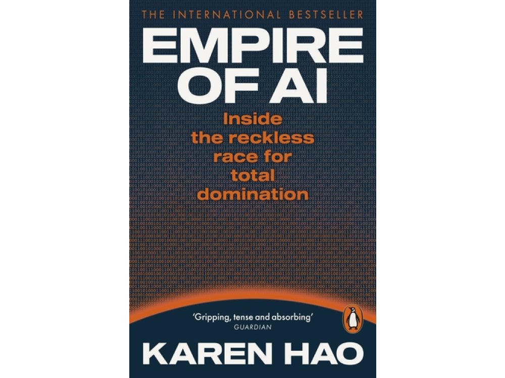 Empire of AI: Inside the Reckless Race for Total Domination