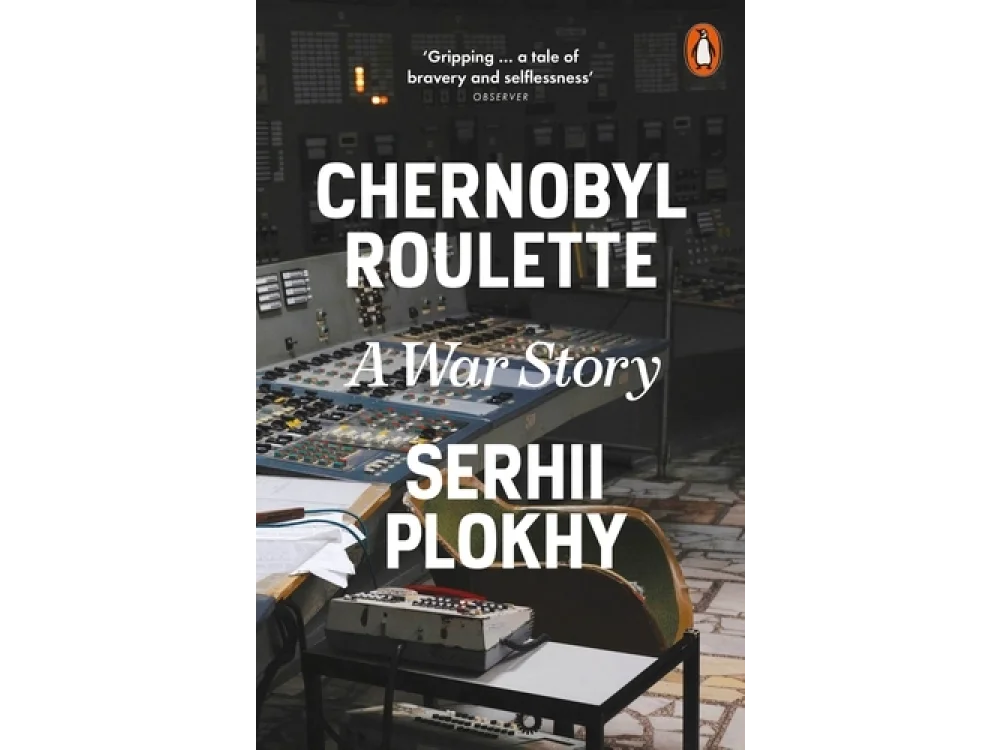 Chernobyl Roulette: A War Story