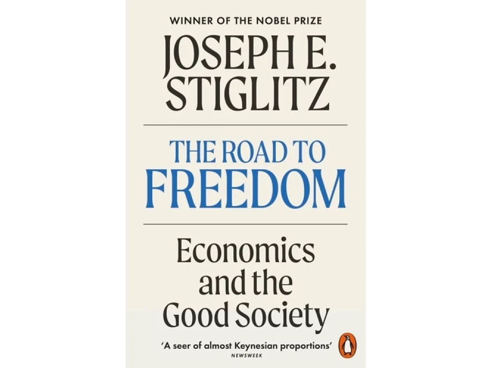 The Road to Freedom: Economics and the Good Society