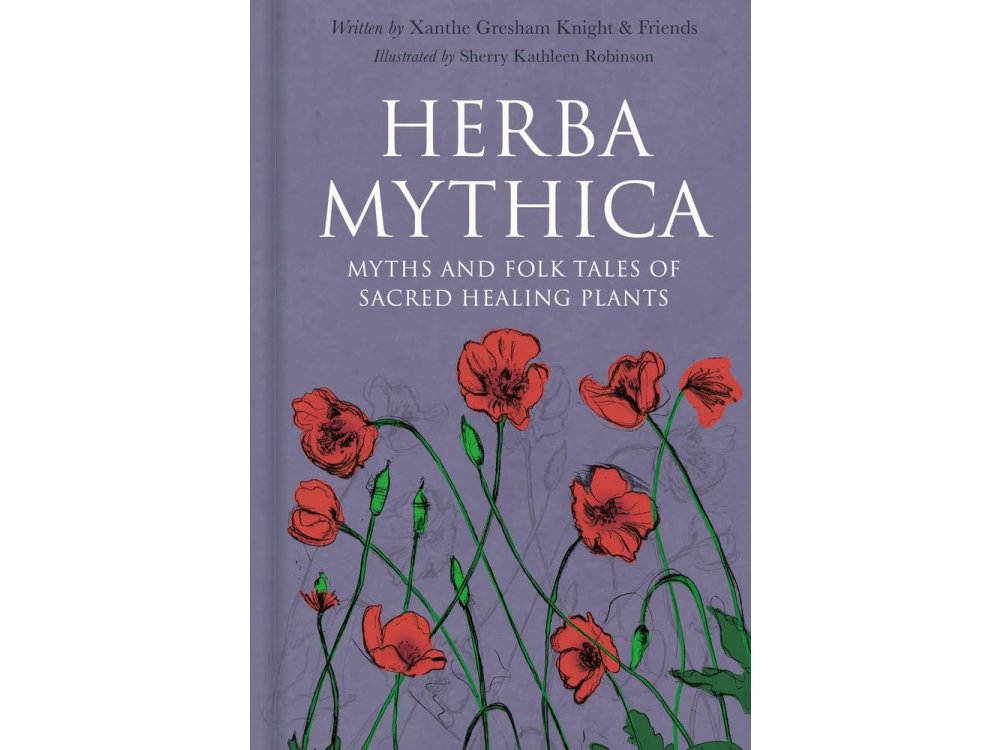 Herba Mythica: Myths and Folk Tales of Sacred Healing Plants