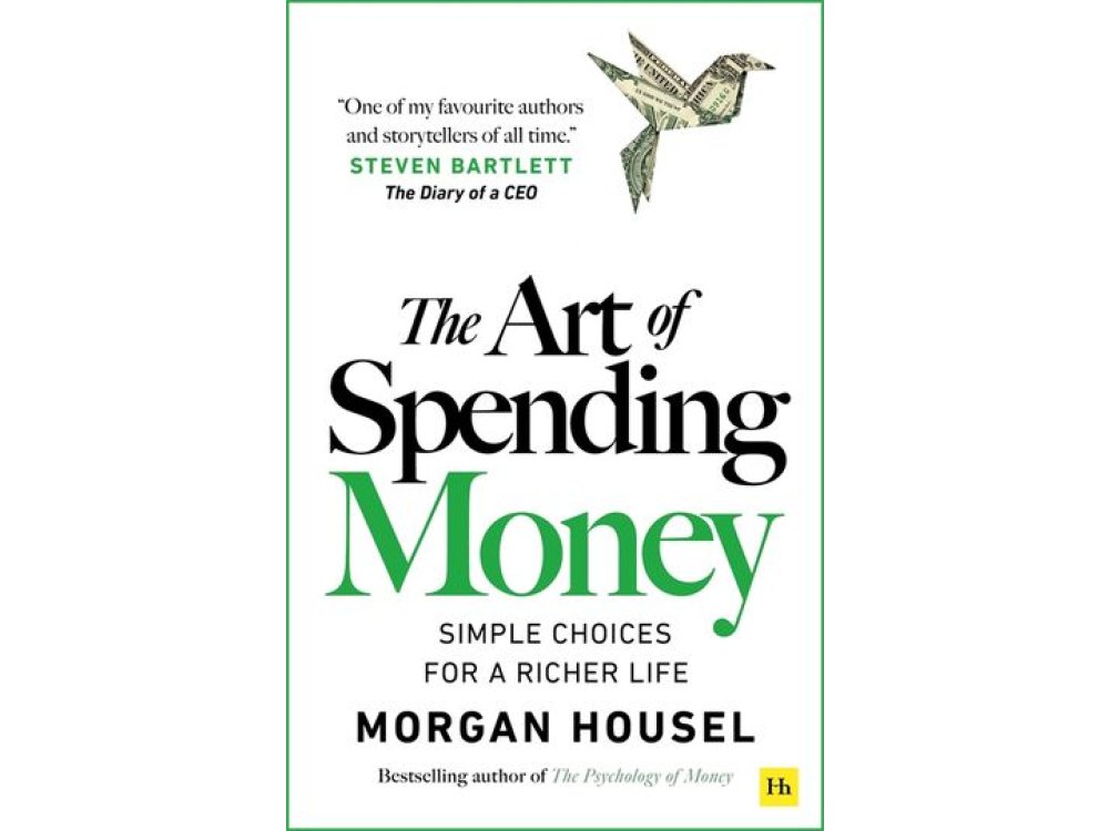 The Art of Spending Money: Simple Choices for a Richer Life