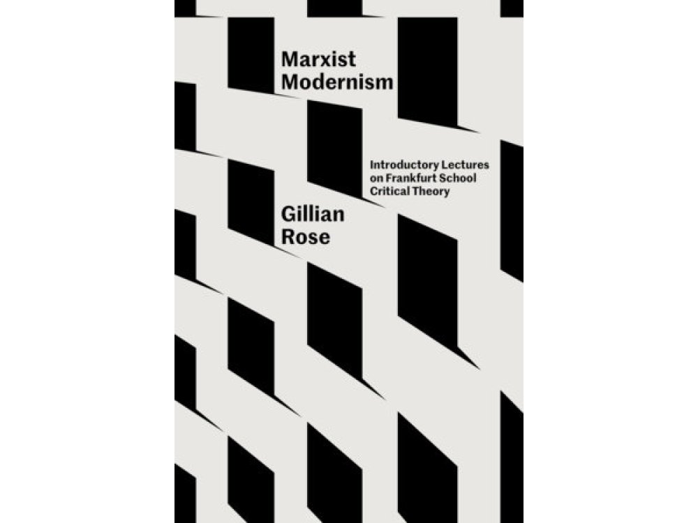 Marxist Modernism: Introductory Lectures on Frankfurt School Critical Theory