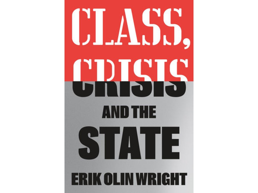 Class, Crisis and the State