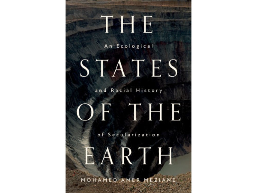The States of the Earth: An Ecological and Racial History of Secularization