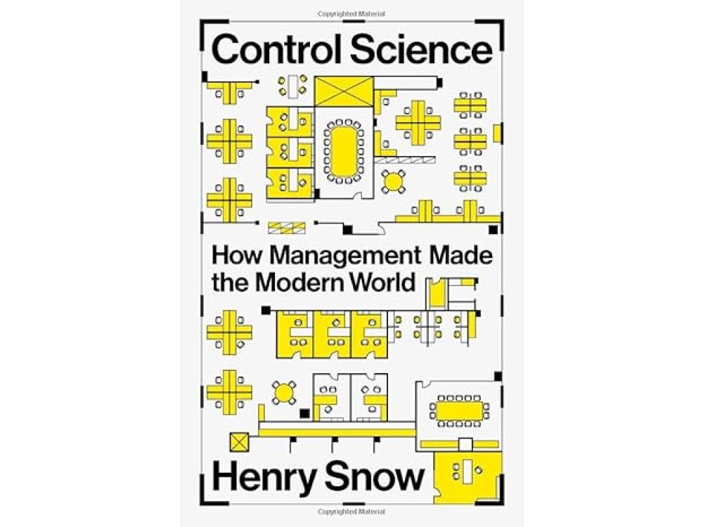 Control Science: How Management Made the Modern World
