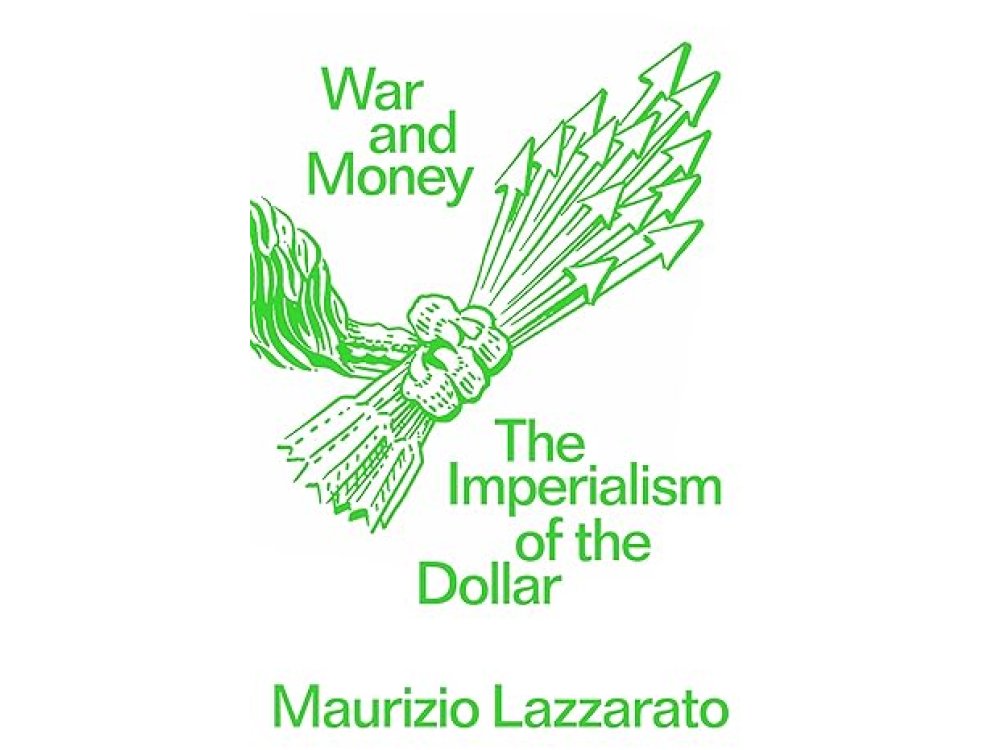 War and Money: The Imperialism of the Dollar