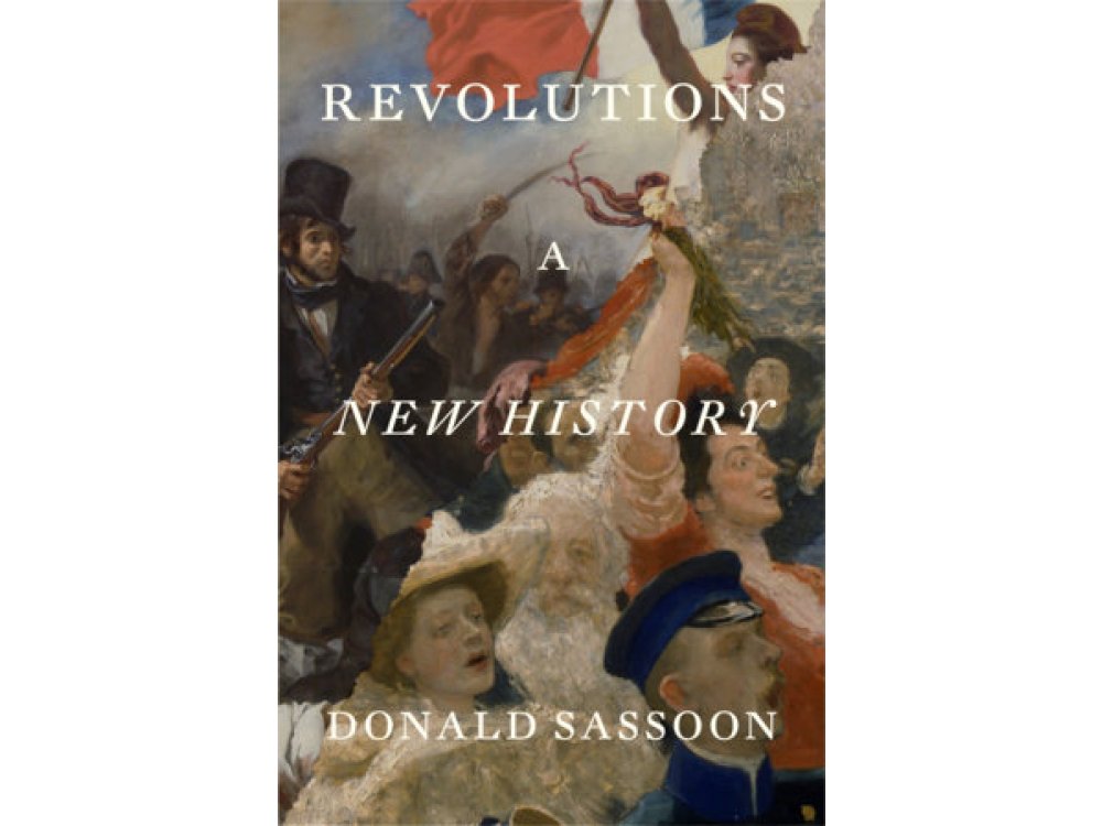 Revolutions: A New History
