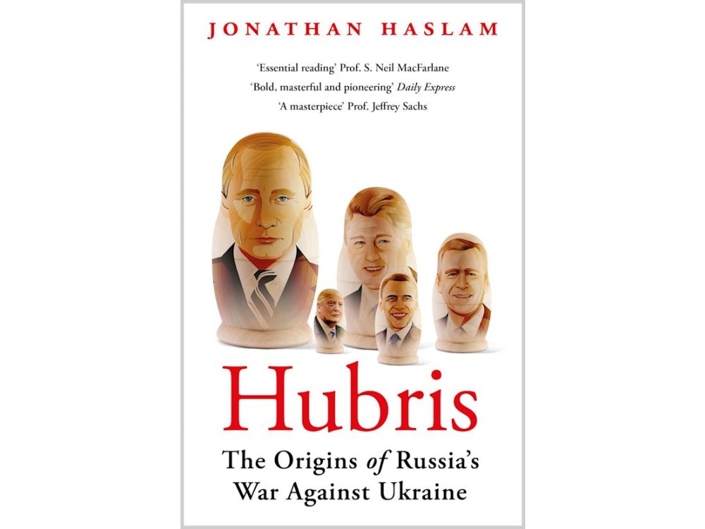 Hubris: The Origins of Russia's War Against Ukraine